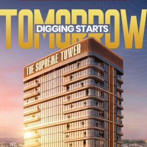 The Supreme Tower – Officially Digging Begins from 18 May 2026
