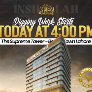 The Supreme Tower Bahria Town Lahore Officially Starts Digging Work