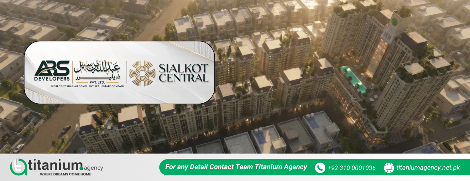 Sialkot Central: A Complete Guide to Location, Commercial Opportunities & Project Features in 2026